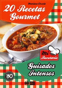 Descargar 20 RECETAS GOURMET – GUISADOS INTENSOS (Colección Mi Recetario nº 30) pdf, epub, ebook