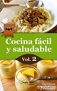 Descargar Cocina fácil y saludable de El Monstruo de las Recetas, vol.2 (Cocinando nº 4) pdf, epub, ebook