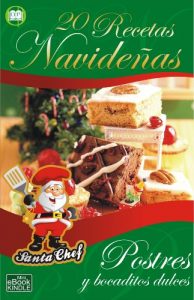 Descargar 20 RECETAS NAVIDEÑAS – Postres y bocaditos dulces (Colección Santa Chef nº 3) pdf, epub, ebook
