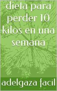 Descargar dieta para perder 10 kilos en una semana pdf, epub, ebook