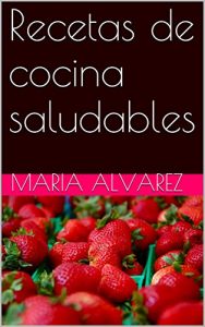 Descargar Recetas de cocina saludables pdf, epub, ebook
