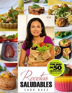 Descargar Las cocina de Caro Baez: Las Recetas Saludables de Caro Baez pdf, epub, ebook