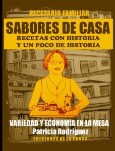 Descargar Sabores de casa: Recetas con historia y un poco de historia (Recetario de Cali, Colombia) pdf, epub, ebook