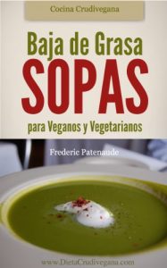 Descargar Asombrosas Sopas Crudas Baja de Grasa para Veganos y Vegetarianos pdf, epub, ebook