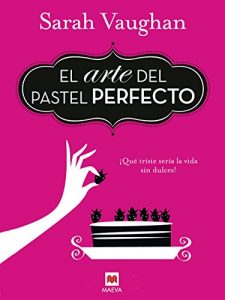 Descargar El arte del pastel perfecto (Grandes Novelas) pdf, epub, ebook