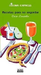 Descargar Recetas para no engordar (Cocina Express) pdf, epub, ebook