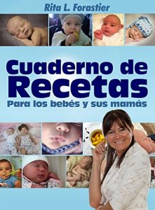 Descargar Cuaderno de Recetas para los bebés y sus mamás pdf, epub, ebook