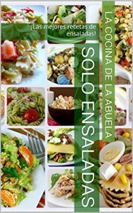 Descargar Solo ensaladas: ¡Las mejores recetas de ensaladas! (Recetas de la Abuela nº 1) pdf, epub, ebook