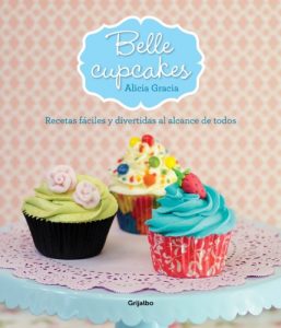 Descargar Belle cupcakes: Recetas fáciles y divertidas al alcance de todos pdf, epub, ebook