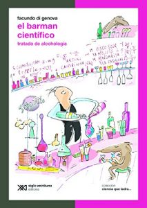 Descargar El barman científico: Tratado de alcohología (Ciencia que ladra… serie Clásica) pdf, epub, ebook