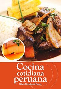 Descargar Cocina cotidiana peruana pdf, epub, ebook