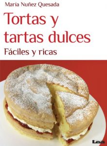 Descargar Tortas y tartas dulces, fáciles y ricas pdf, epub, ebook