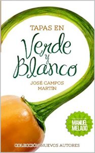 Descargar Tapas en Verde y Blanco: Conoce las Recetas de Cocina de los mejores futbolistas del Real Betis Balompié pdf, epub, ebook