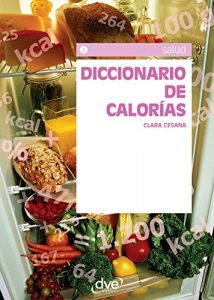 Descargar Diccionario de calorías (Salud (de Vecchi)) pdf, epub, ebook