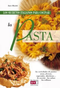 Descargar Los secretos italianos para cocinar la pasta pdf, epub, ebook