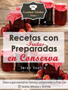 Descargar Recetas con Frutas Preparadas en Conserva pdf, epub, ebook