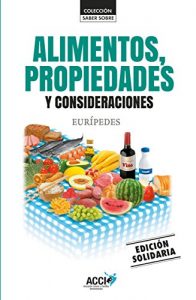 Descargar Alimentos, propiedades y consideraciones (Colección. Saber sobre) pdf, epub, ebook