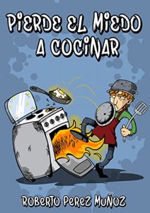 Descargar Pierde el miedo a cocinar pdf, epub, ebook