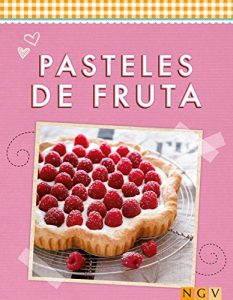 Descargar Pasteles de fruta: Refrescantes, dulces e irresistibles (Deliciosas recetas para el verano) pdf, epub, ebook