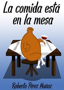 Descargar La comida está en la mesa pdf, epub, ebook