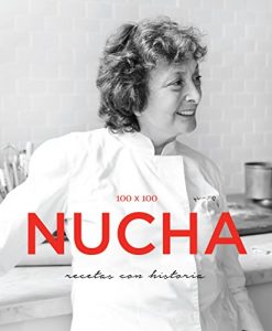 Descargar 100 x 100 Nucha (KF8): recetas con historia pdf, epub, ebook