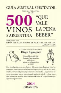 Descargar Guía Austral Spectator teórica y práctica de los 500 vinos de Argentina: Que vale la pena beber. pdf, epub, ebook