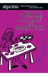 Descargar De chile, dulce y de manteca (Colección Algarabía) pdf, epub, ebook