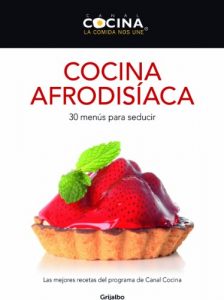 Descargar Cocina afrodisíaca: 30 menús para seducir pdf, epub, ebook
