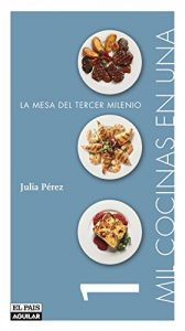 Descargar Mil cocinas en una: La mesa del tercer milenio pdf, epub, ebook