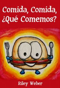 Descargar Comida, Comida, ¿Qué Comemos? pdf, epub, ebook