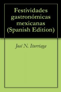 Descargar Festividades gastronómicas mexicanas pdf, epub, ebook