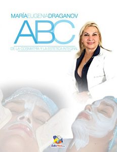 Descargar ABC de la Cosmiatría y la Estética Integral (Estética y cosmiatría integral con salud total nº 1) pdf, epub, ebook