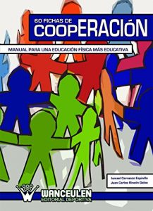Descargar 60 fichas de cooperación: Manual para una Educación Física mas educativa pdf, epub, ebook
