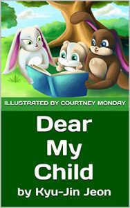 Descargar Dear My Child: Mi Querido Hijo pdf, epub, ebook