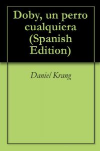 Descargar Doby, un perro cualquiera pdf, epub, ebook