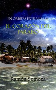 Descargar El corazón del Paraíso (En órbitas extrañas nº 12) pdf, epub, ebook