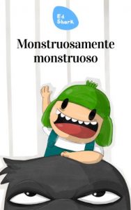 Descargar Monstruosamente monstruoso pdf, epub, ebook