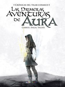 Descargar Las primeras aventuras de Aura: El Telar Cósmico pdf, epub, ebook