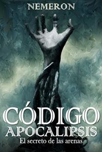 Descargar Código Apocalipsis: El Secreto de las Arenas pdf, epub, ebook