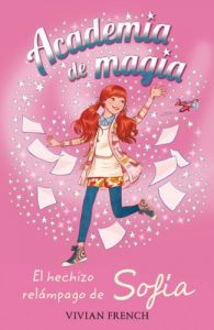 Descargar Academia de Magia 3. El Hechizo Relámpago de Sofía (Literatura Infantil (6-11 Años) – Academia De Magia) pdf, epub, ebook
