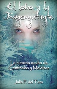 Descargar El lobo y la Transmutante (Centinelas y Malditos nº 2) pdf, epub, ebook
