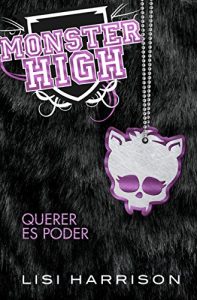 Descargar Monster High 3. Querer es poder pdf, epub, ebook