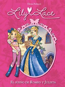 Descargar Lily Lace 4. El sueño de Romeo y Julieta pdf, epub, ebook