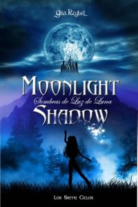 Descargar Moonlight Shadow 1  (Los Siete Ciclos) pdf, epub, ebook