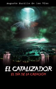 Descargar El Catalizador: El Día de la Creación pdf, epub, ebook
