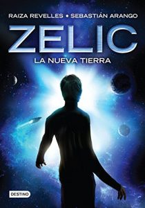 Descargar Zelic. La nueva tierra pdf, epub, ebook