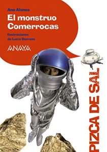 Descargar El monstruo Comerrocas (Literatura Infantil (6-11 Años) – Pizca De Sal) pdf, epub, ebook