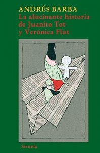 Descargar La alucinante historia de Juanito Tot y Verónica Flut (Las Tres Edades) pdf, epub, ebook