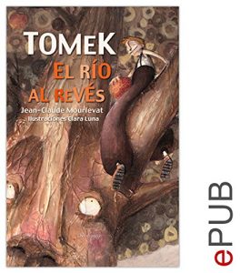 Descargar Tomek, el río al revés: Relato de iniciación ilustrado (ŽTite page) pdf, epub, ebook
