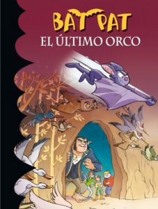 Descargar El último orco (Serie Bat Pat 19) pdf, epub, ebook